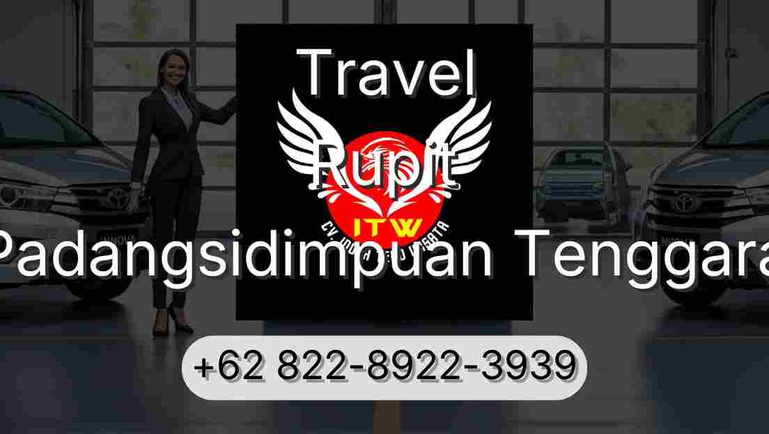 Travel Rupit Padangsidimpuan Tenggara