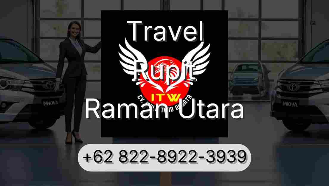 Travel Rupit Raman Utara