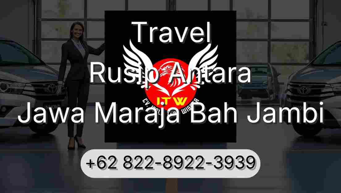 Travel Rusip Antara Jawa Maraja Bah Jambi