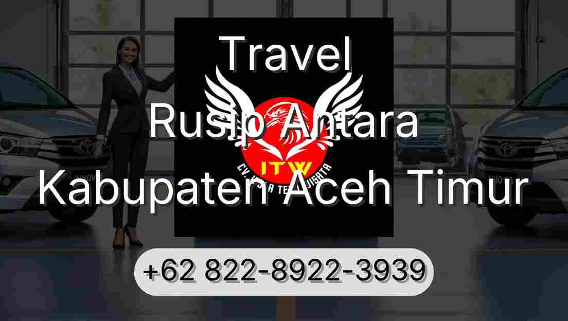 Travel Rusip Antara Kabupaten Aceh Timur