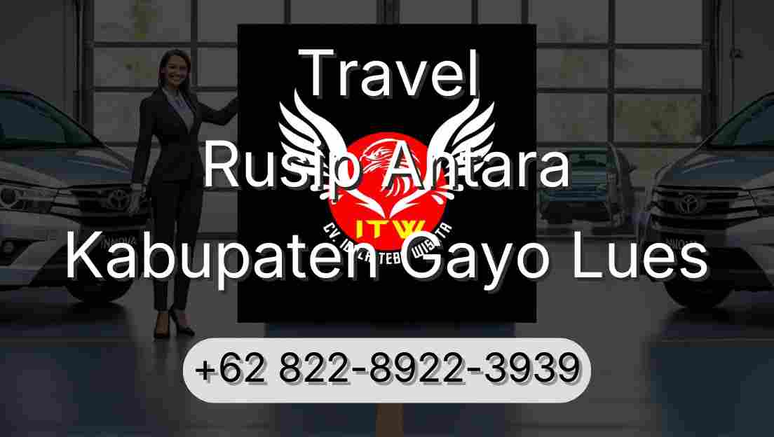 Travel Rusip Antara Kabupaten Gayo Lues
