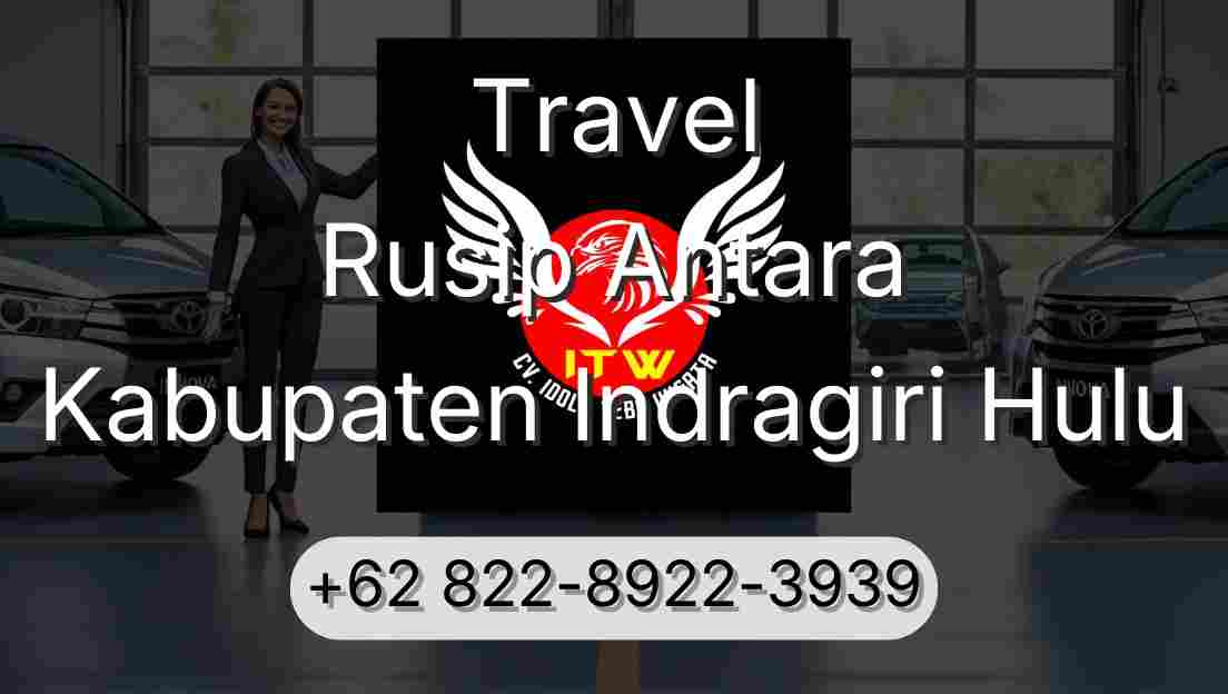 Travel Rusip Antara Kabupaten Indragiri Hulu