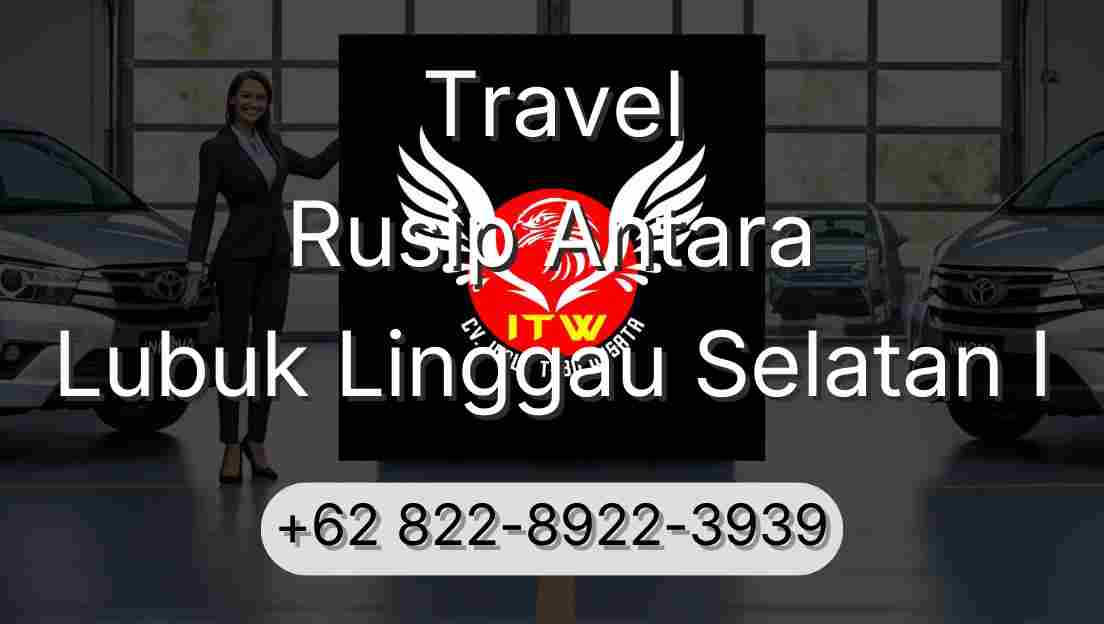 Travel Rusip Antara Lubuk Linggau Selatan I