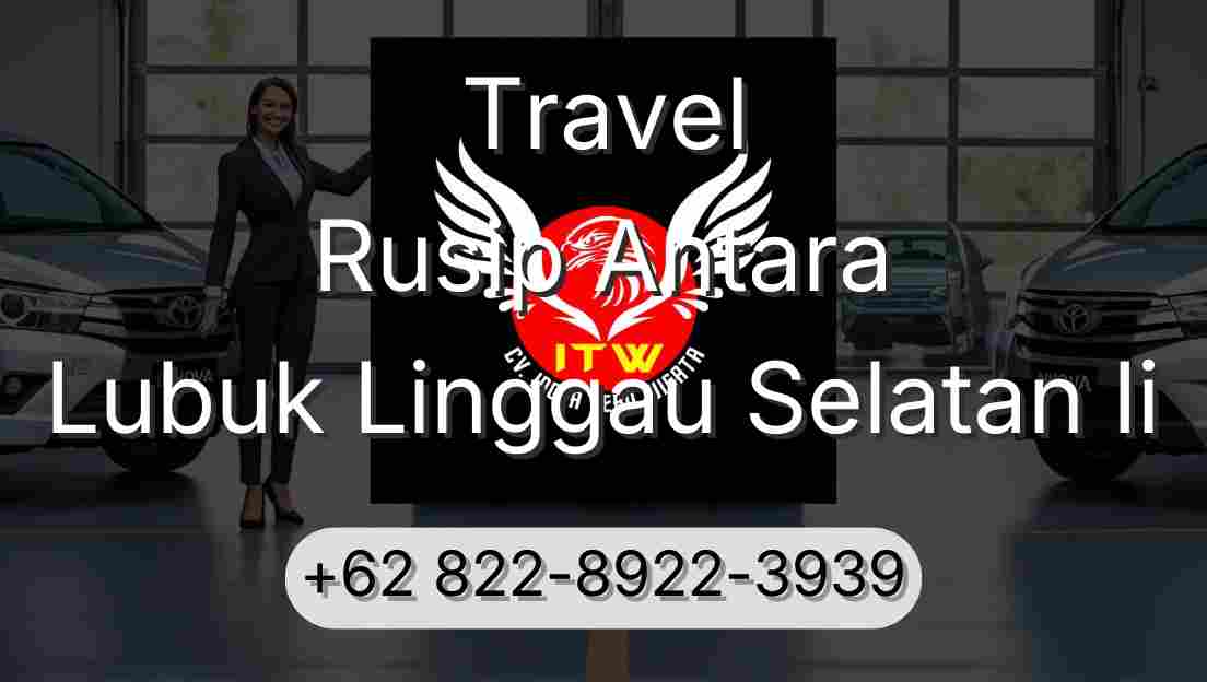 Travel Rusip Antara Lubuk Linggau Selatan Ii