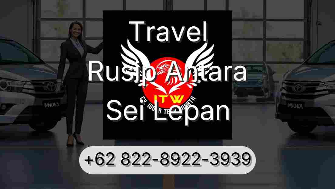 Travel Rusip Antara Sei Lepan