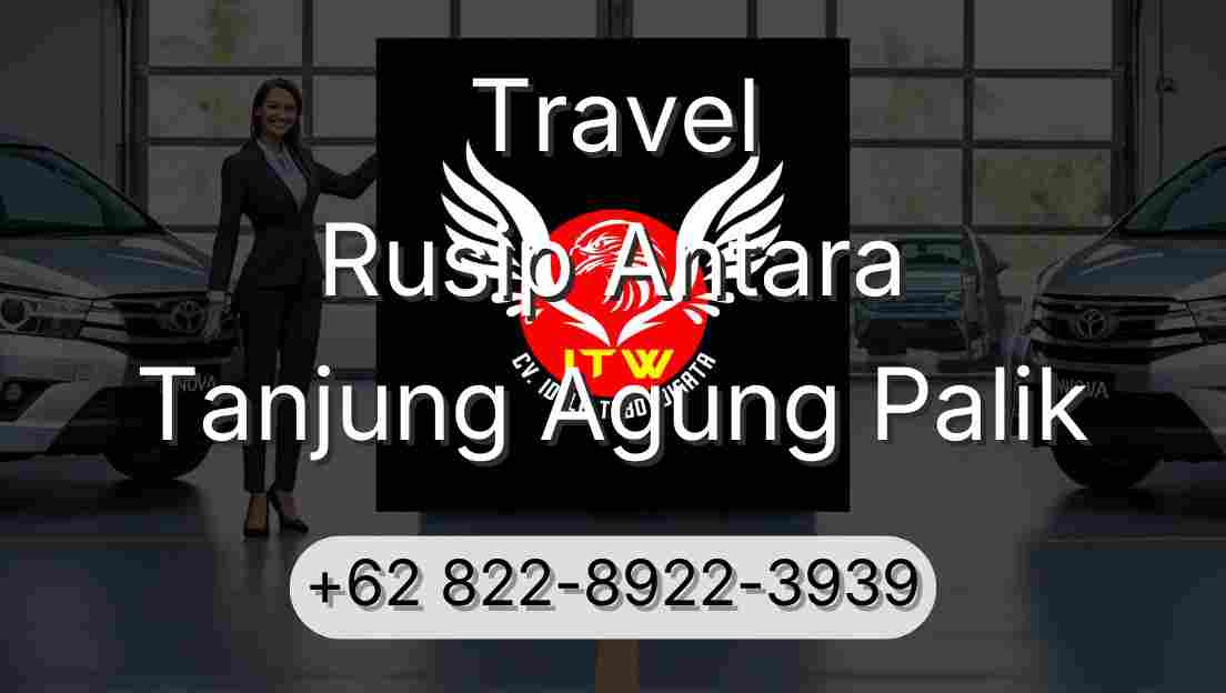 Travel Rusip Antara Tanjung Agung Palik