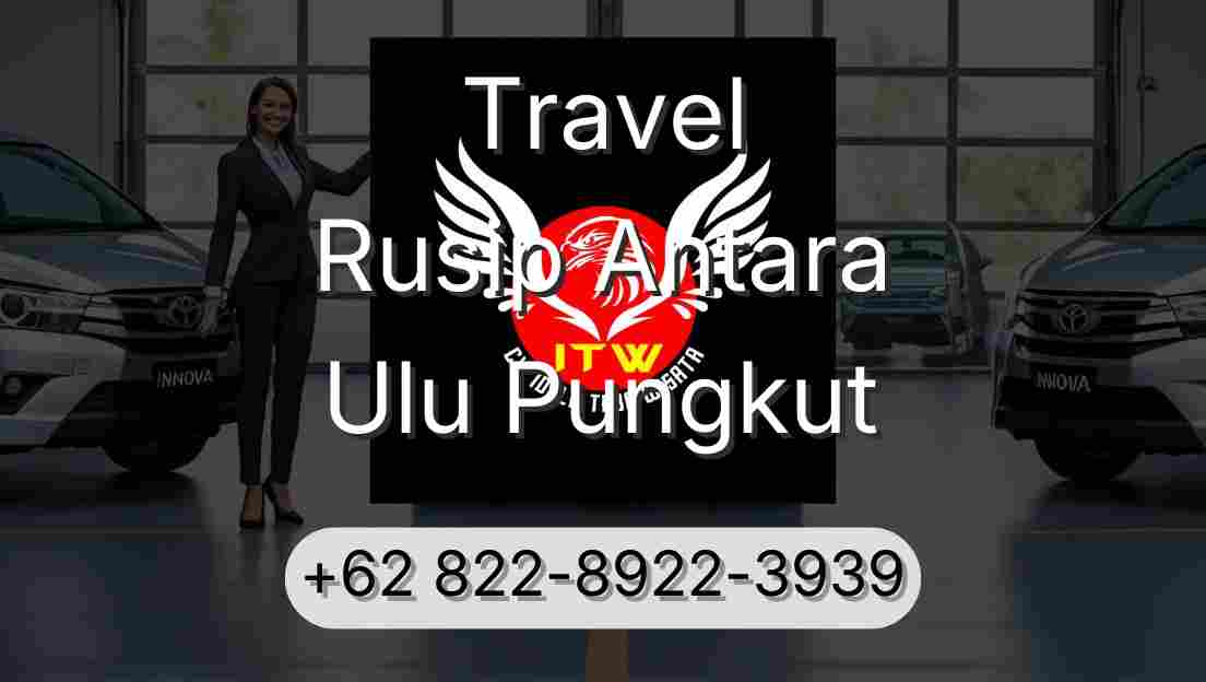 Travel Rusip Antara Ulu Pungkut