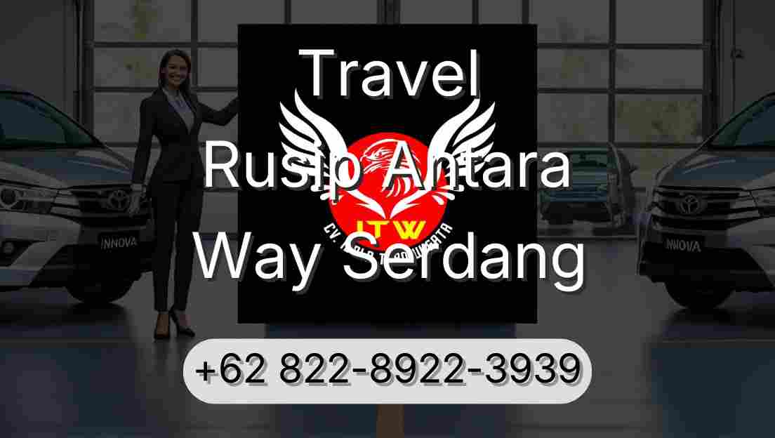 Travel Rusip Antara Way Serdang