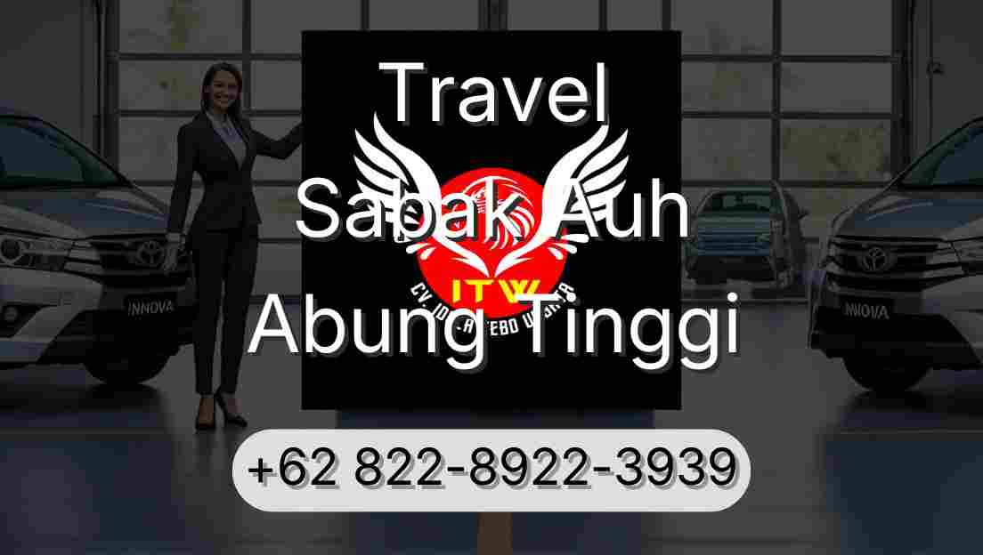 Travel Sabak Auh Abung Tinggi