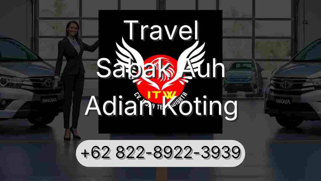 Travel Sabak Auh Adian Koting