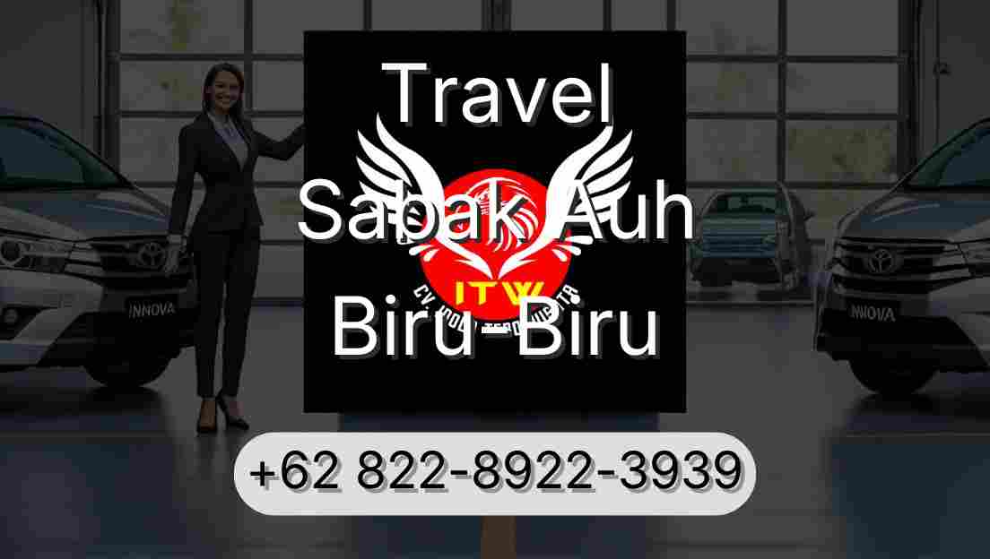 Travel Sabak Auh Biru-Biru