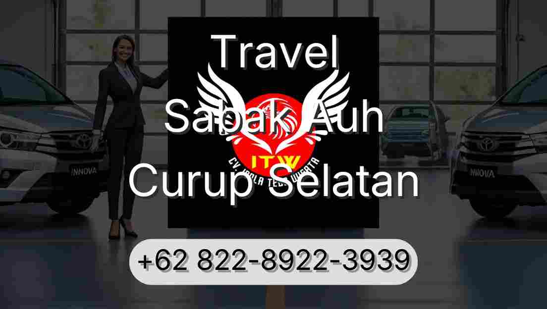 Travel Sabak Auh Curup Selatan