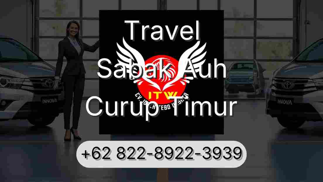 Travel Sabak Auh Curup Timur