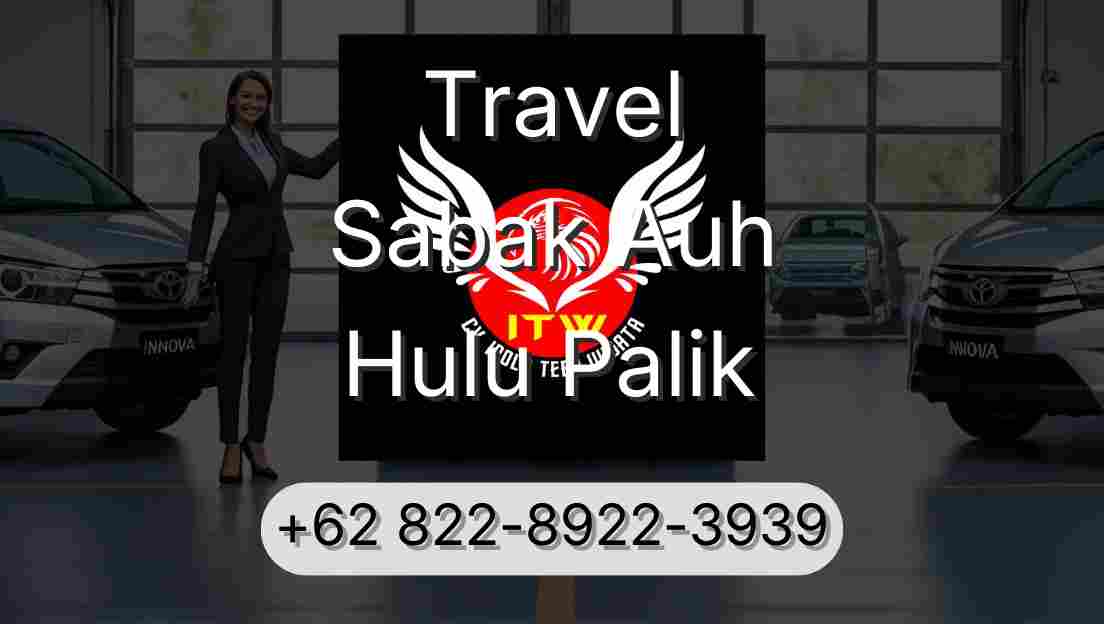 Travel Sabak Auh Hulu Palik