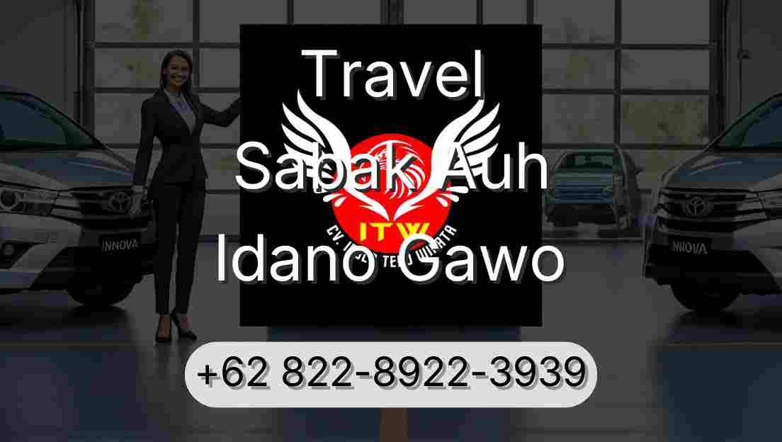Travel Sabak Auh Idano Gawo