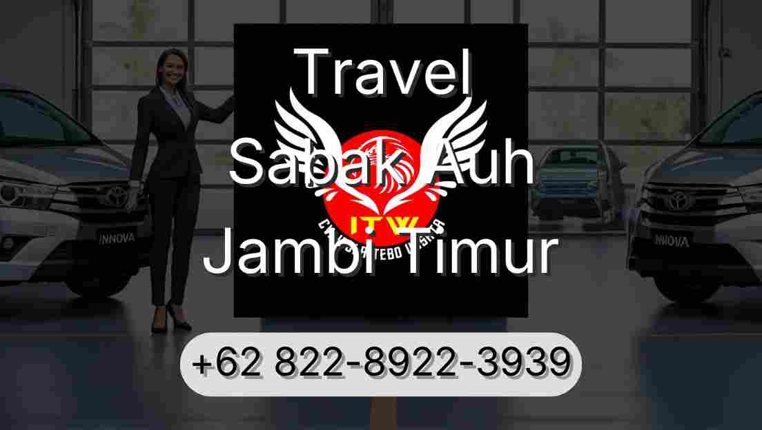 Travel Sabak Auh Jambi Timur