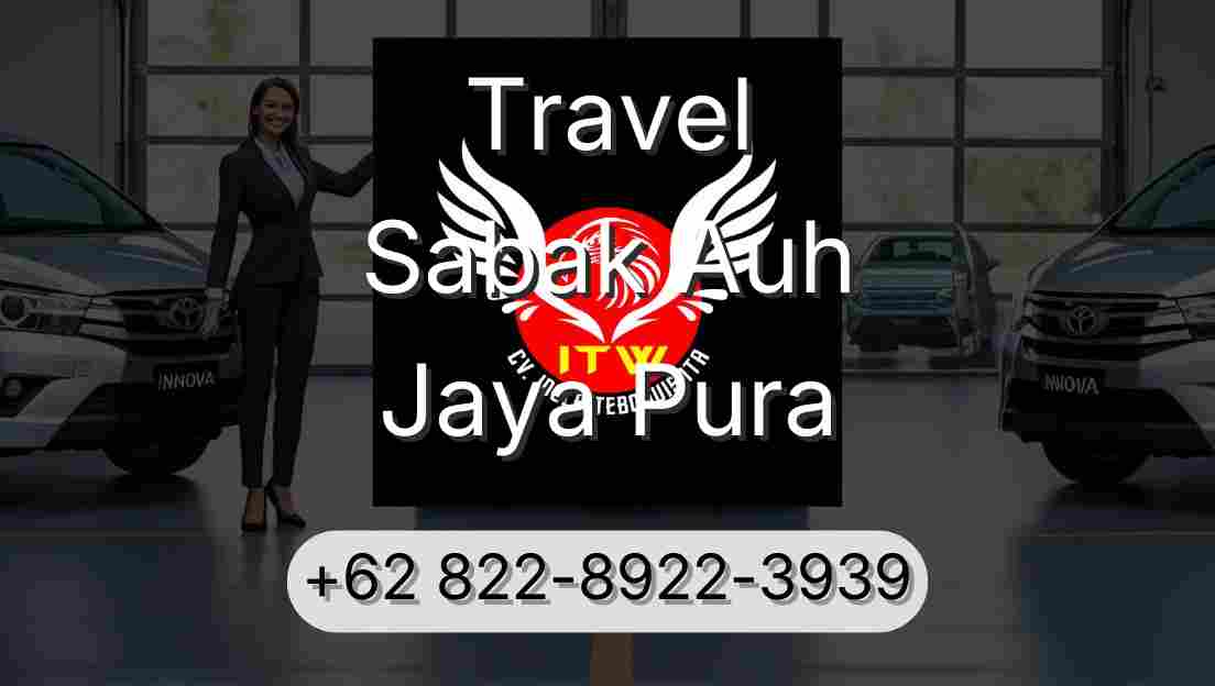 Travel Sabak Auh Jaya Pura