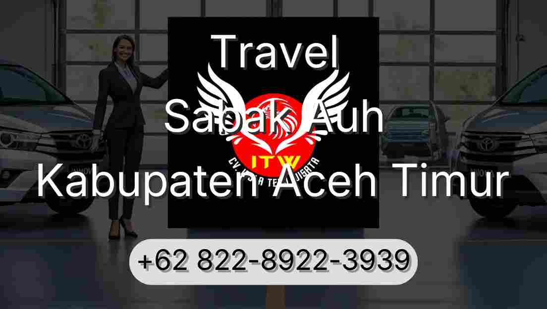Travel Sabak Auh Kabupaten Aceh Timur