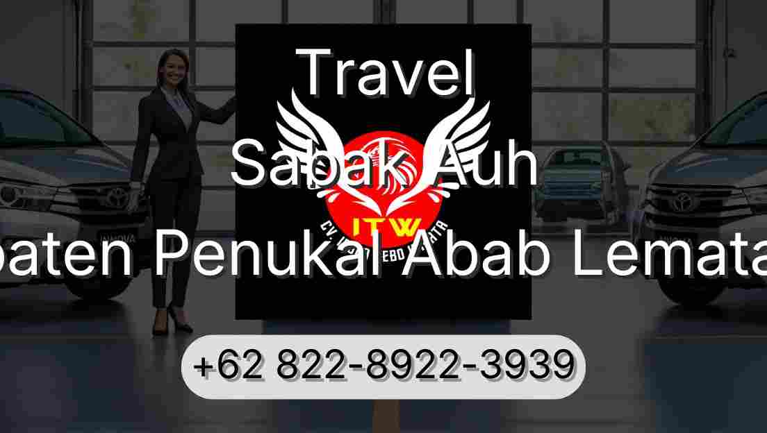 Travel Sabak Auh Kabupaten Penukal Abab Lematang Ilir