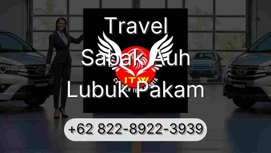 Travel Sabak Auh Lubuk Pakam