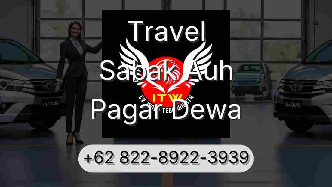 Travel Sabak Auh Pagar Dewa