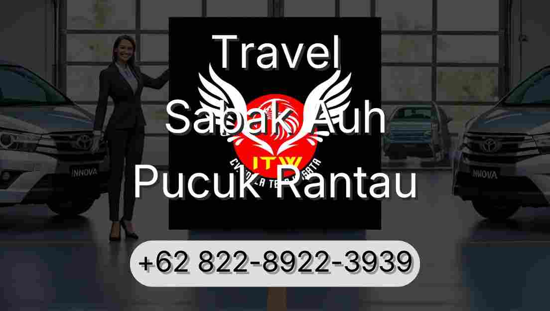 Travel Sabak Auh Pucuk Rantau