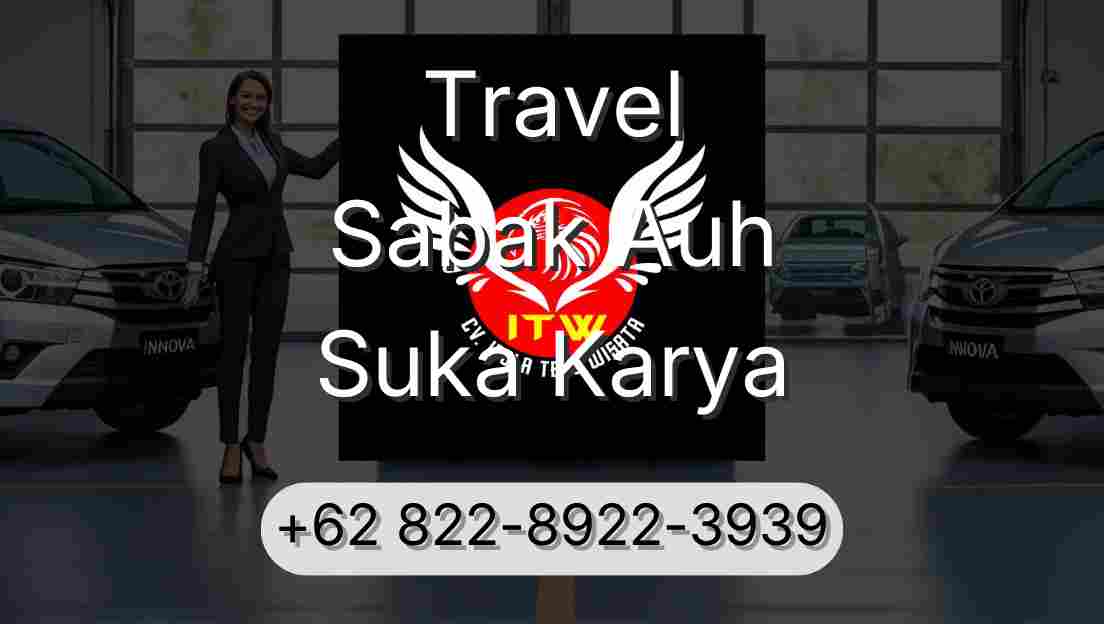 Travel Sabak Auh Suka Karya