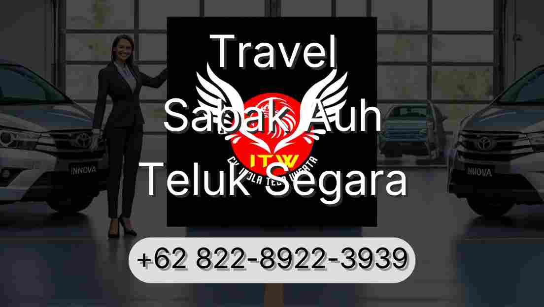 Travel Sabak Auh Teluk Segara