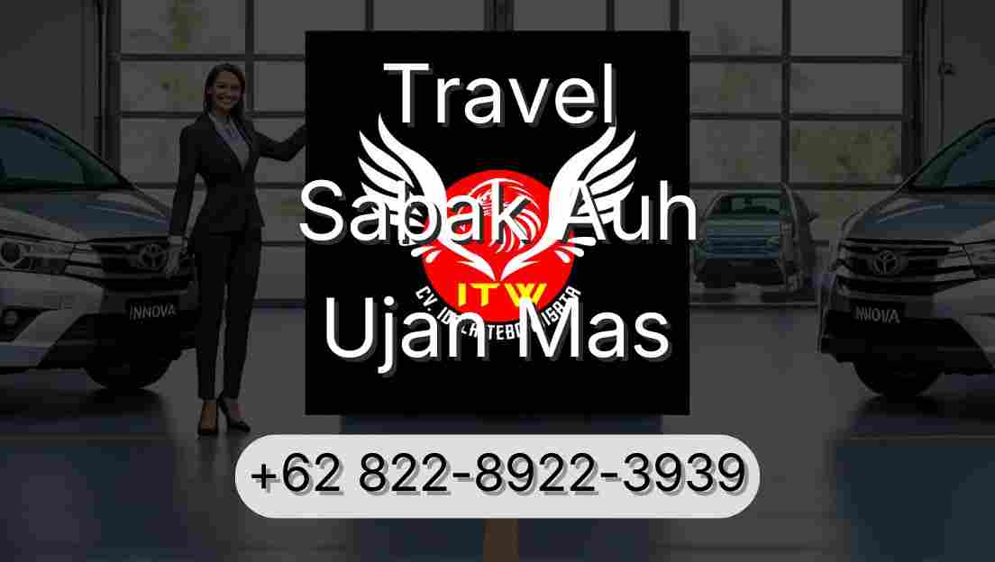 Travel Sabak Auh Ujan Mas
