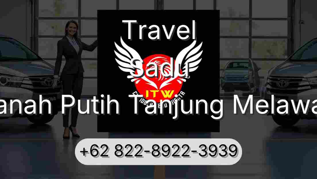 Travel Sadu Tanah Putih Tanjung Melawan