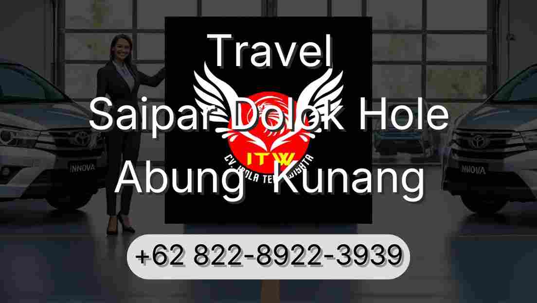 Travel Saipar Dolok Hole Abung  Kunang