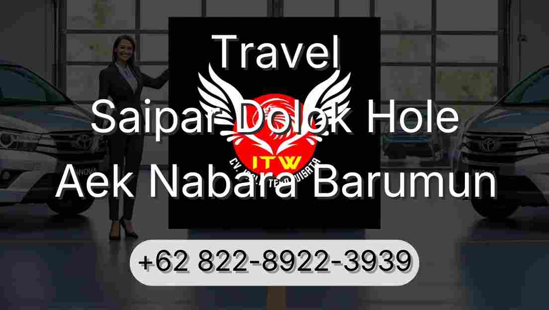 Travel Saipar Dolok Hole Aek Nabara Barumun