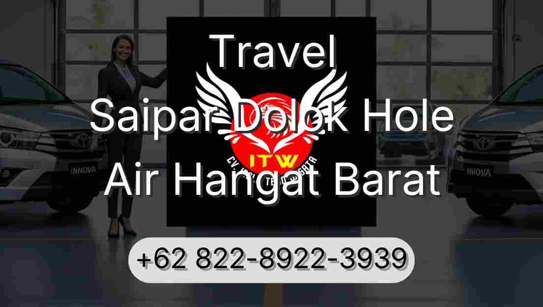 Travel Saipar Dolok Hole Air Hangat Barat