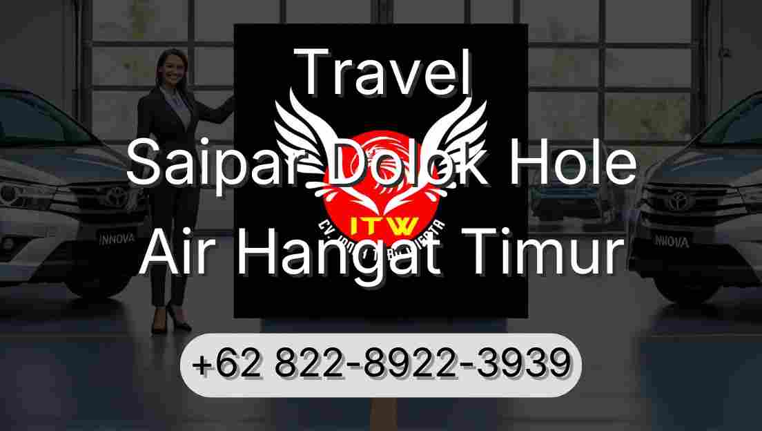 Travel Saipar Dolok Hole Air Hangat Timur