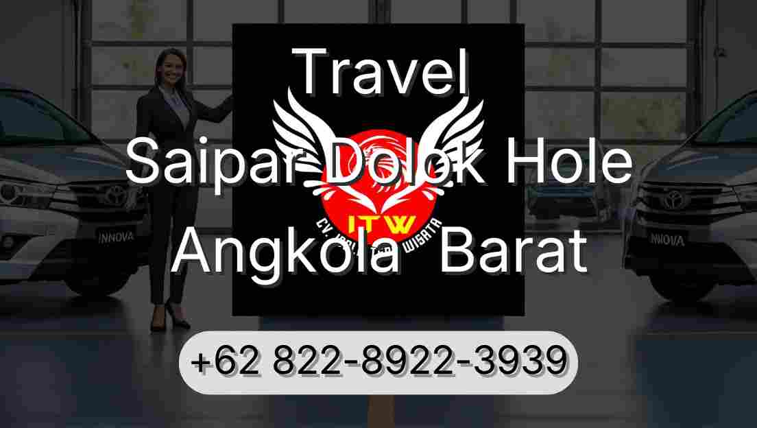 Travel Saipar Dolok Hole Angkola  Barat