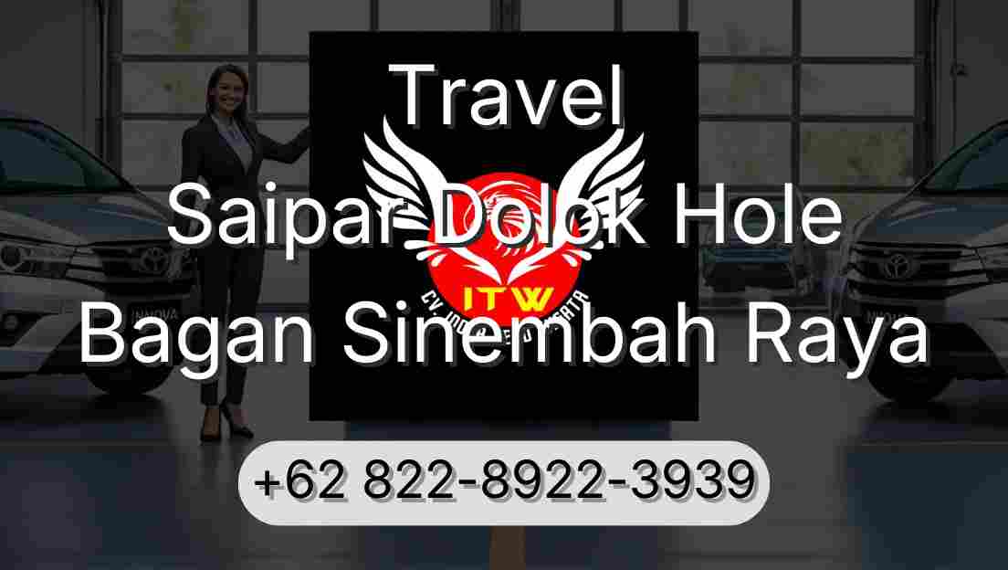 Travel Saipar Dolok Hole Bagan Sinembah Raya