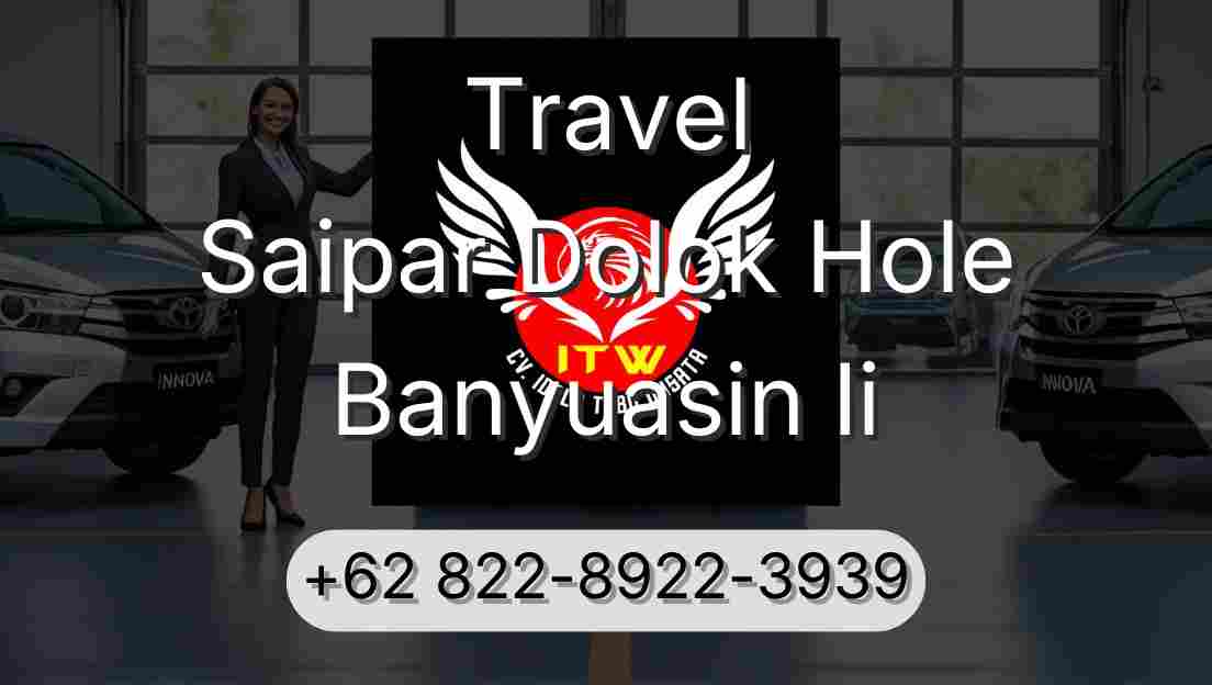 Travel Saipar Dolok Hole Banyuasin Ii