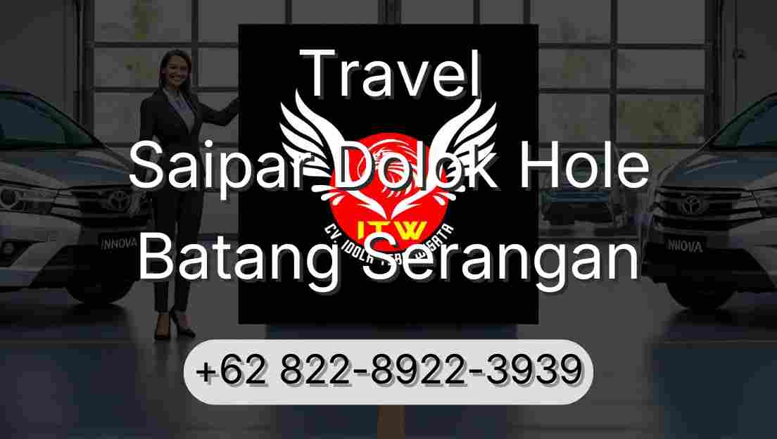 Travel Saipar Dolok Hole Batang Serangan