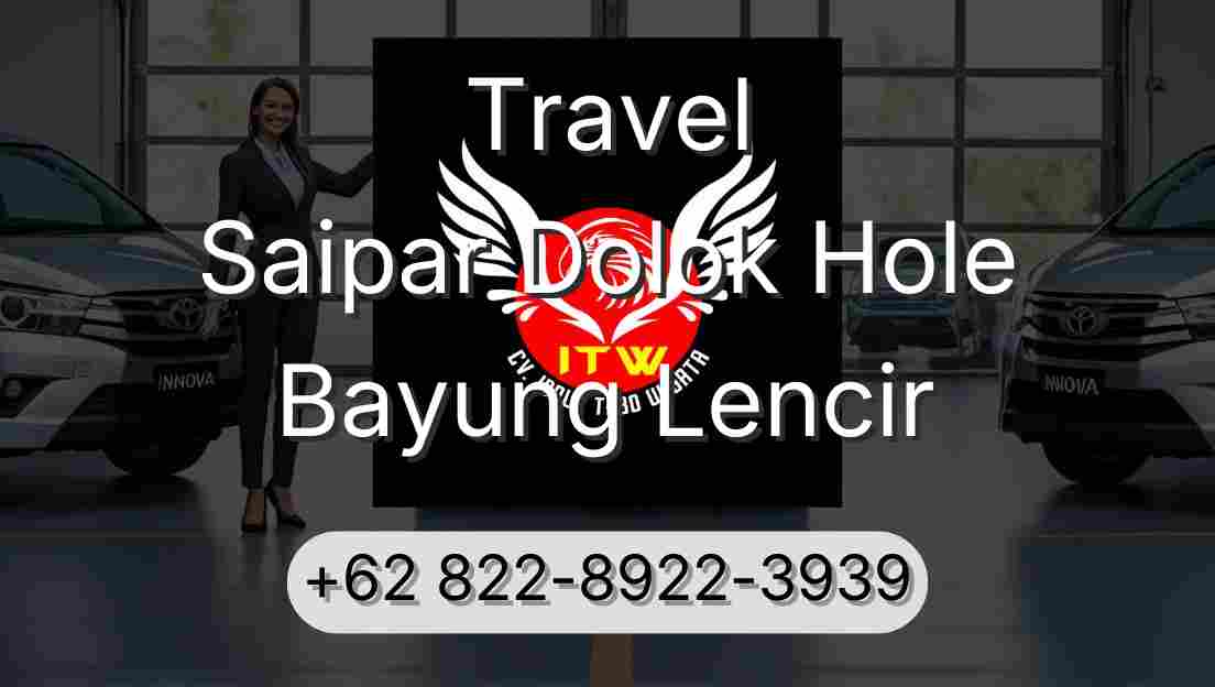 Travel Saipar Dolok Hole Bayung Lencir