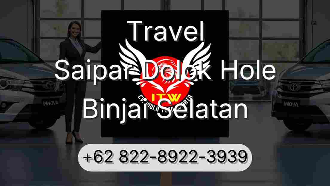 Travel Saipar Dolok Hole Binjai Selatan