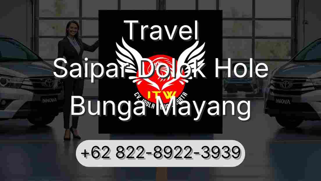 Travel Saipar Dolok Hole Bunga Mayang