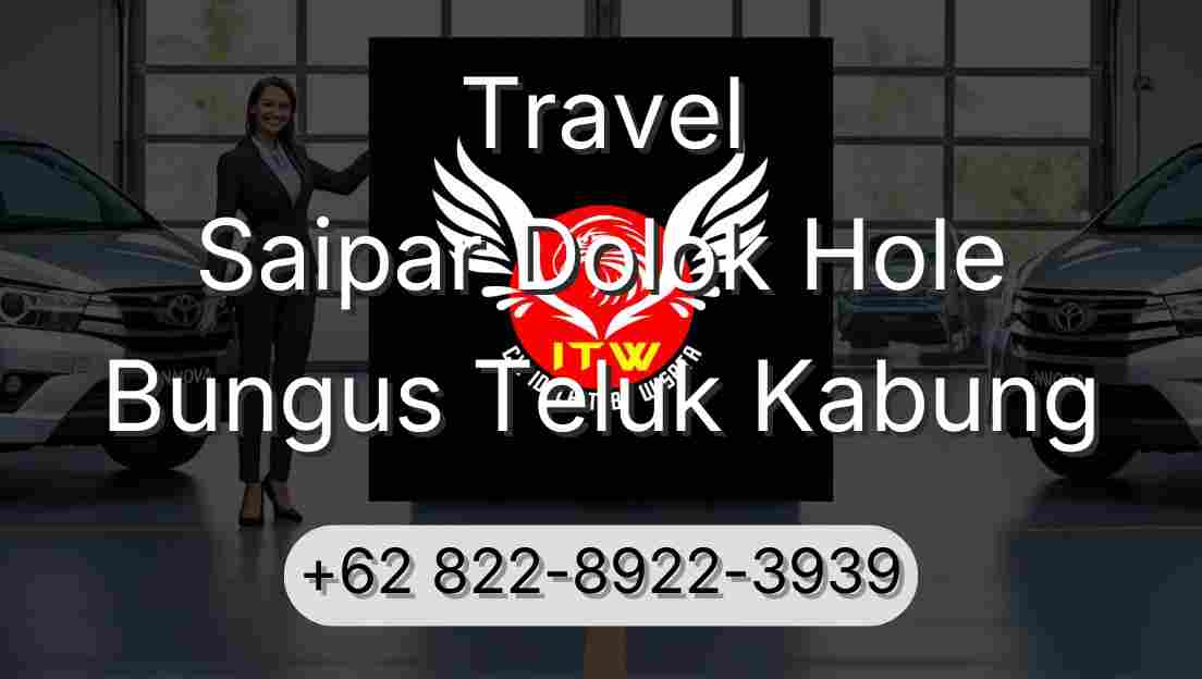 Travel Saipar Dolok Hole Bungus Teluk Kabung