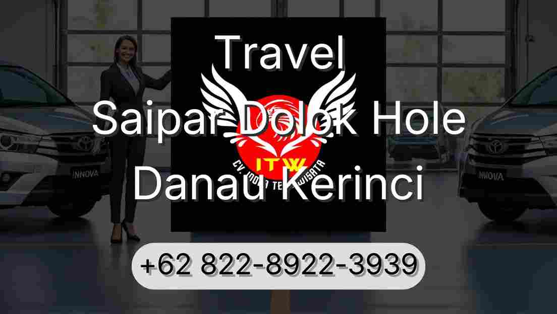 Travel Saipar Dolok Hole Danau Kerinci