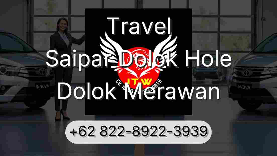 Travel Saipar Dolok Hole Dolok Merawan