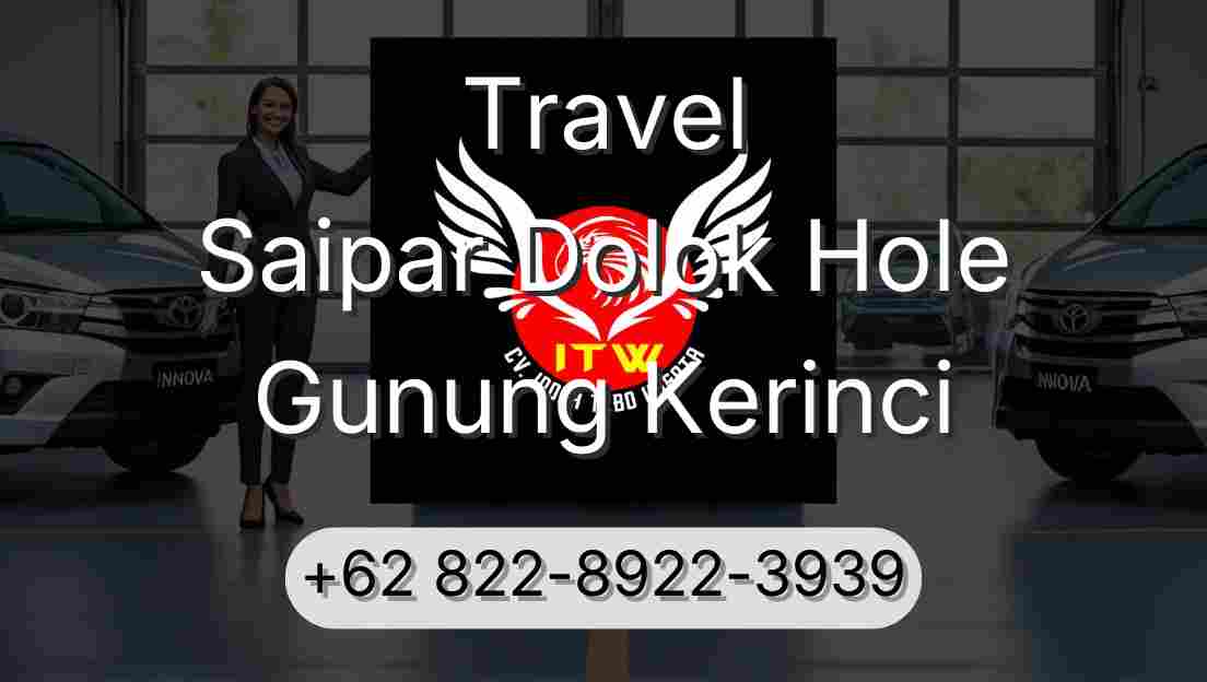 Travel Saipar Dolok Hole Gunung Kerinci