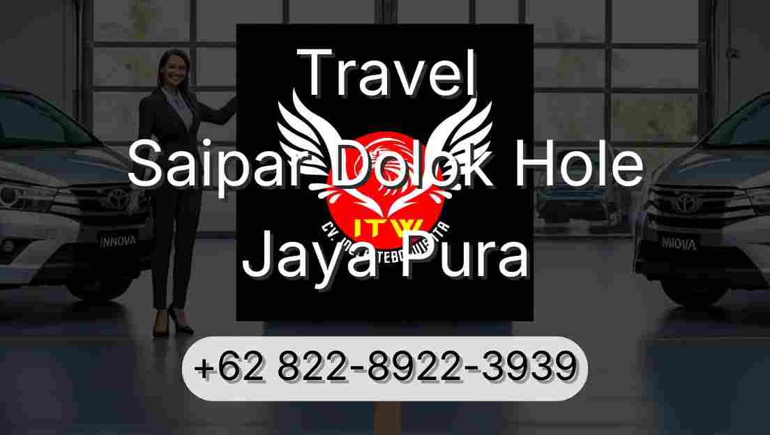 Travel Saipar Dolok Hole Jaya Pura