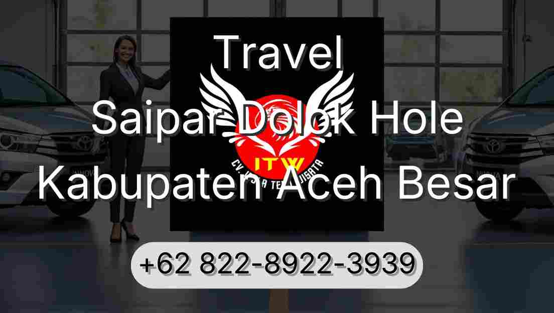 Travel Saipar Dolok Hole Kabupaten Aceh Besar