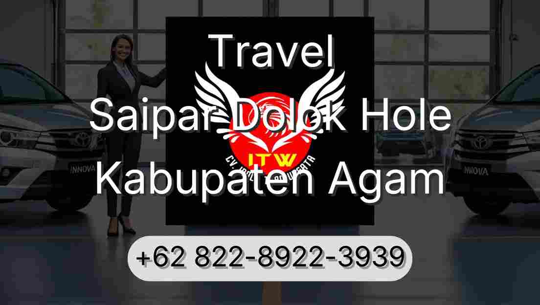 Travel Saipar Dolok Hole Kabupaten Agam