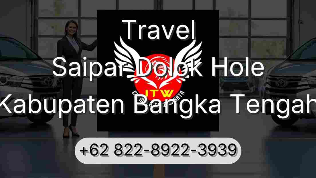 Travel Saipar Dolok Hole Kabupaten Bangka Tengah