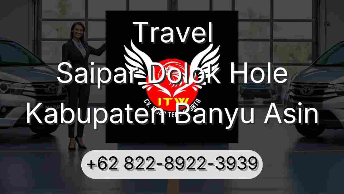 Travel Saipar Dolok Hole Kabupaten Banyu Asin